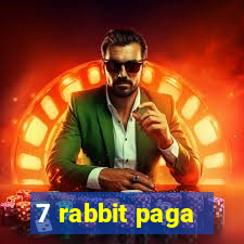 7 rabbit paga